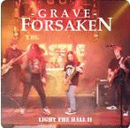 Grave Forsaken : Light the Hall II Grave Forsaken : Light the Hall II